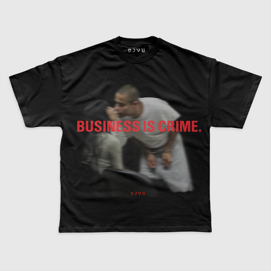 BUSINESS IS CRIME TEE